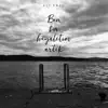 Ali Erel - Ben Bir Hayaletim Artık - Single